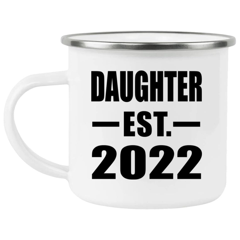 Daughter Established EST. 2022 - 12oz Camping Mug