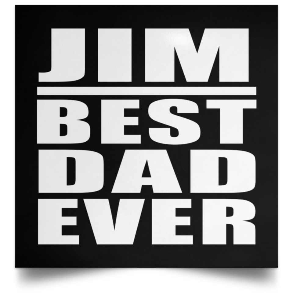 Jim Best Dad Ever - Poster Square