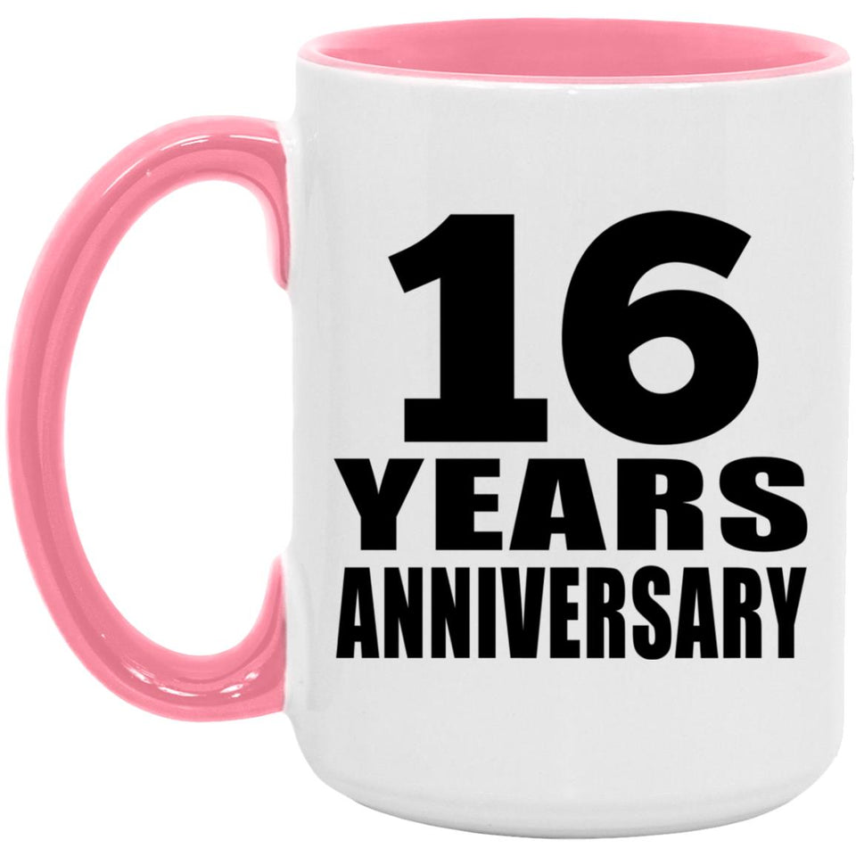 16th Anniversary 16 Years Anniversary - 15oz Accent Mug Pink