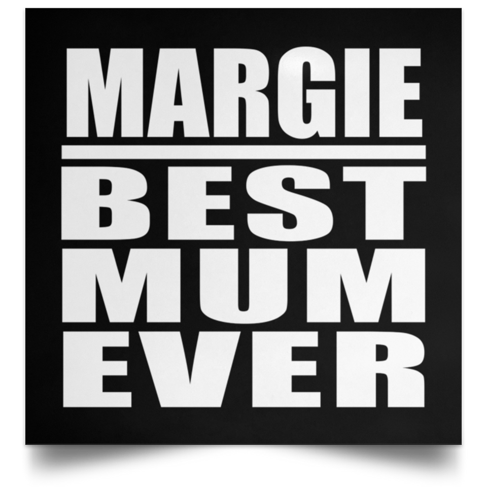 Margie Best Mum Ever - Poster Square