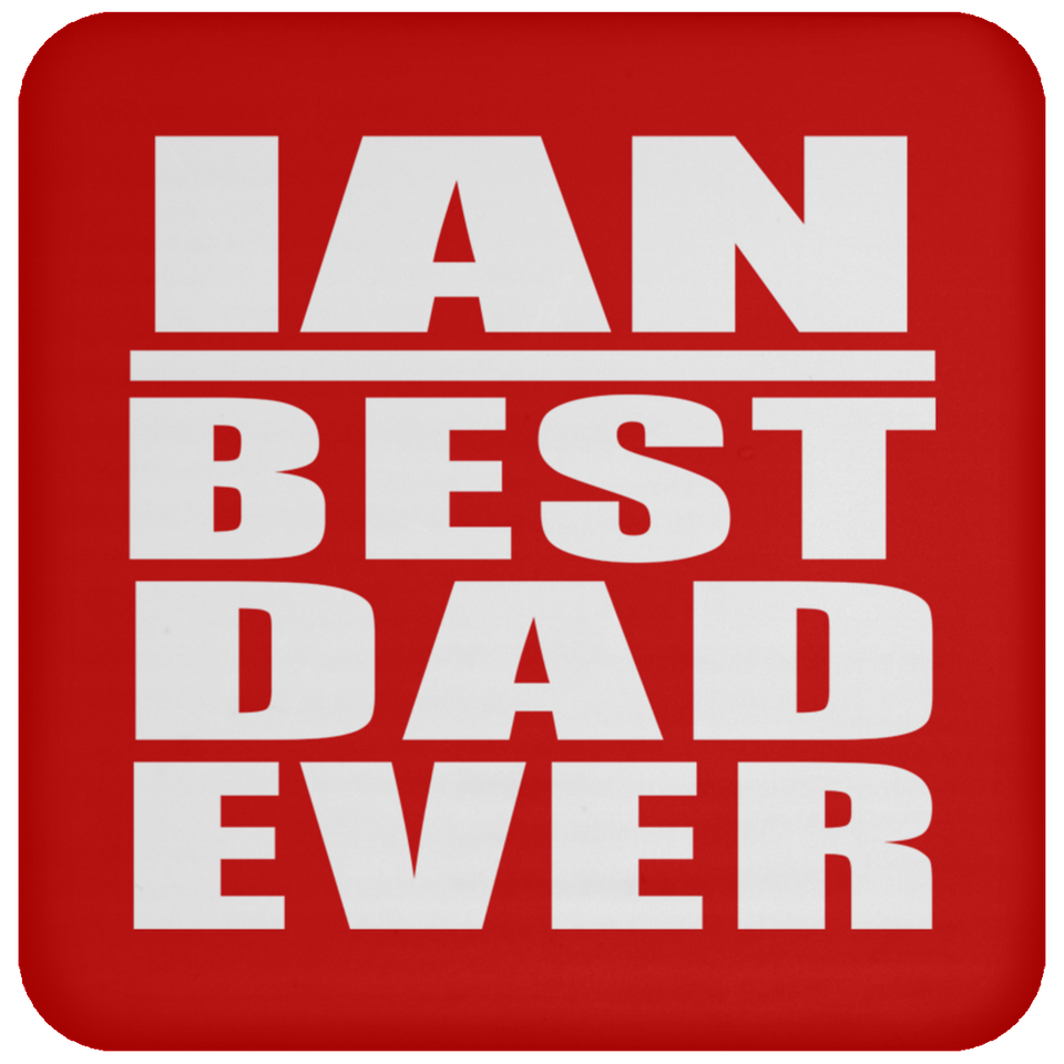 Ian Best Dad Ever - Drink Coaster