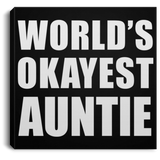 World's Okayest Auntie - Canvas Square