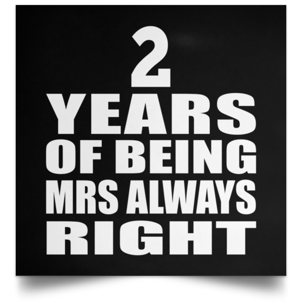 2nd Anniversary 2 Years of Being Mrs Always Right - Poster Square