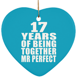 17th Anniversary 17 Years Of Being Mr Perfect - Heart Ornament