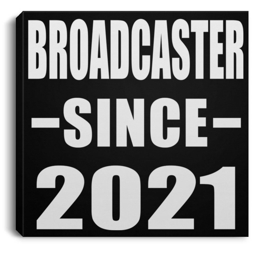 Broadcaster Since 2021 - Canvas Square