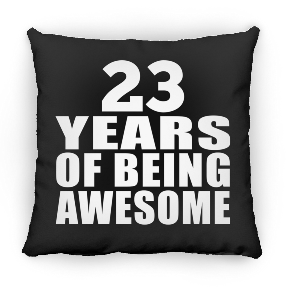 23rd Birthday 23 Years Of Being Awesome - Throw Pillow Black