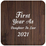 First Year As Daughter In Law 2021 - Drink Coaster D