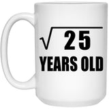 5th Birthday Square Root of 25 Years Old - 15oz Coffee Mug