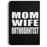 Mom Wife Orthodontist - Canvas Portrait