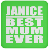 Janice Best Mum Ever - Drink Coaster