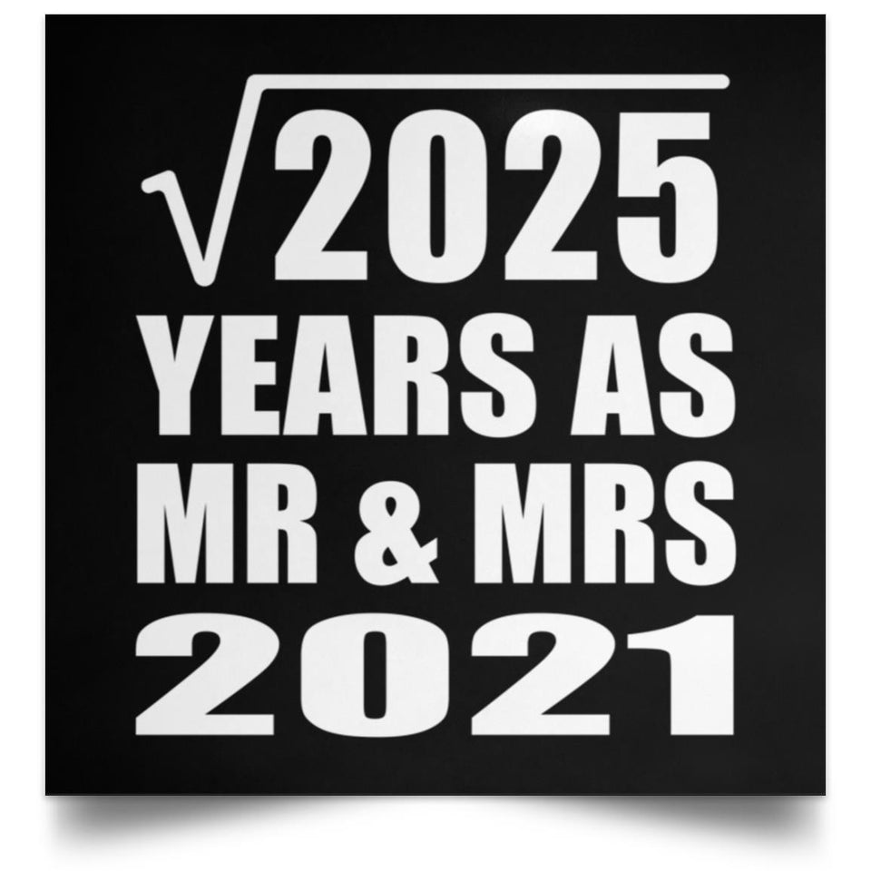 45th Anniversary Square Root of 2025 Years As Mr & Mrs 2021 - Poster Square