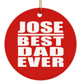 Jose Best Dad Ever - Circle Ornament