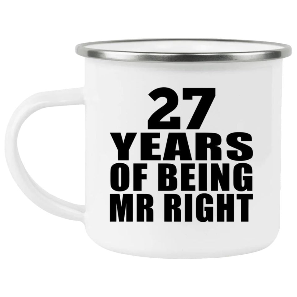27th Anniversary 27 Years Of Being Mr Right - 12oz Camping Mug