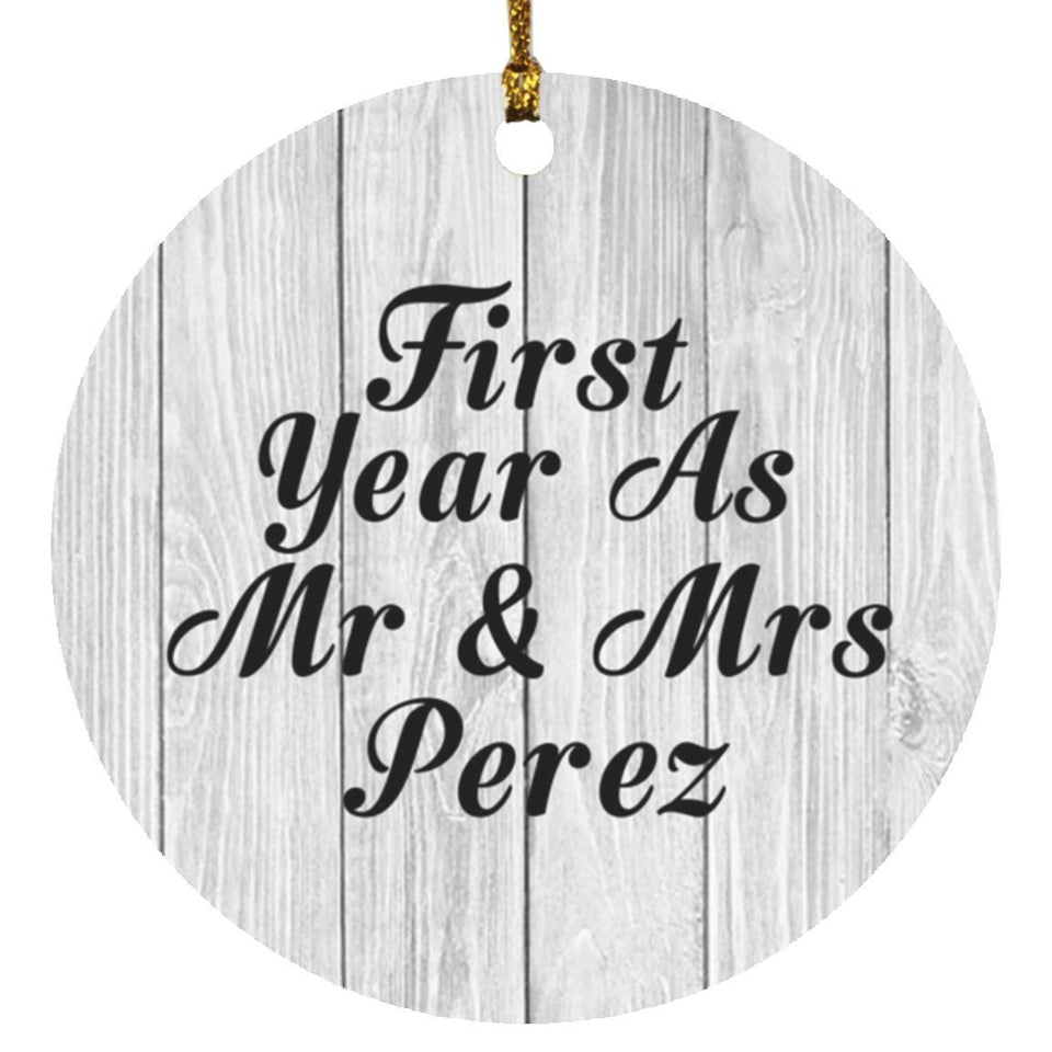 First Year As Mr & Mrs Perez - Circle Ornament F