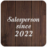 Salesperson Since 2022 - Drink Coaster D