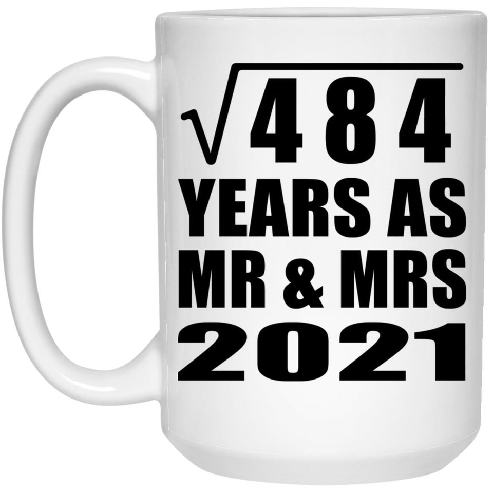 22nd Anniversary Square Root of 484 Years As Mr & Mrs 2021 - 15oz Coffee Mug