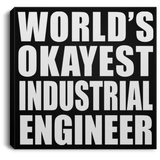 World's Okayest Industrial Engineer - Canvas Square