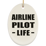 Airline Pilot Life - Oval Ornament