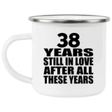 38th Anniversary 38 Years Still In Love After These Years - 12oz Camping Mug