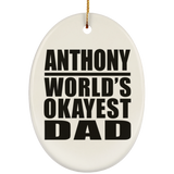 Anthony World's Okayest Dad - Oval Ornament