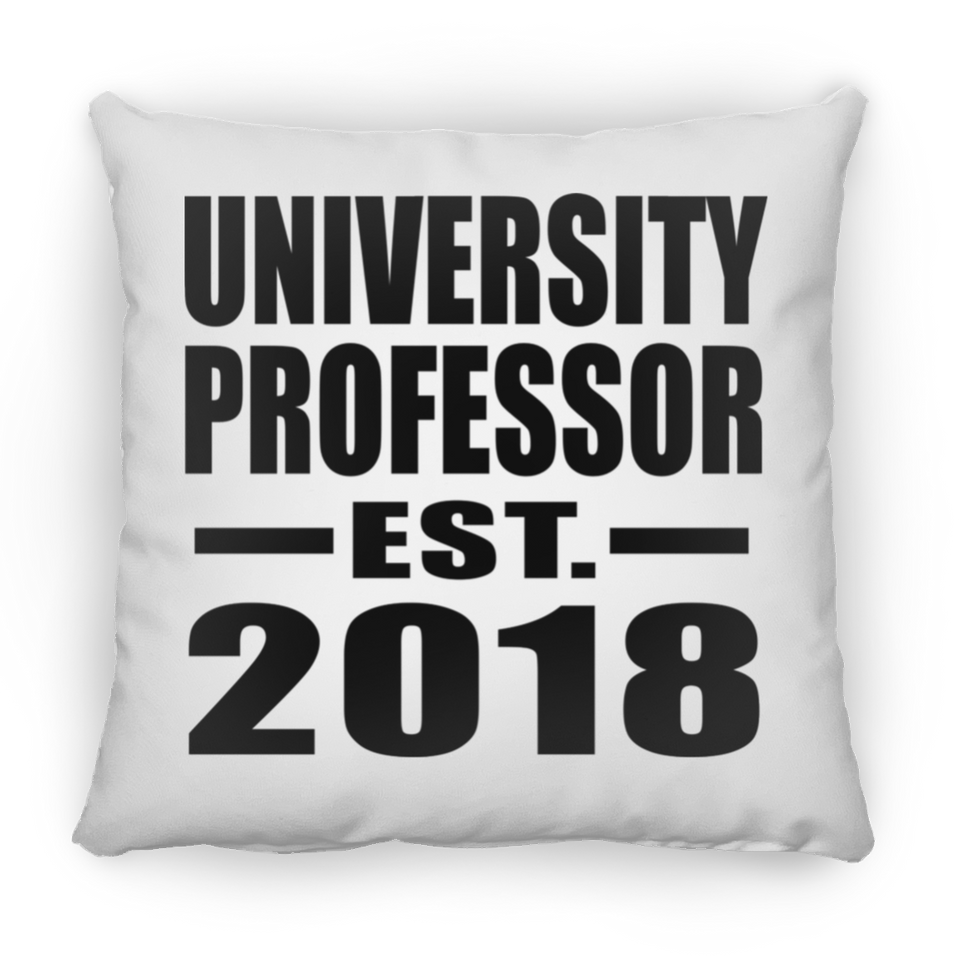 University Professor Established EST. 2018 - Throw Pillow
