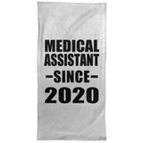 Medical Assistant Since 2020 - Hand Towel