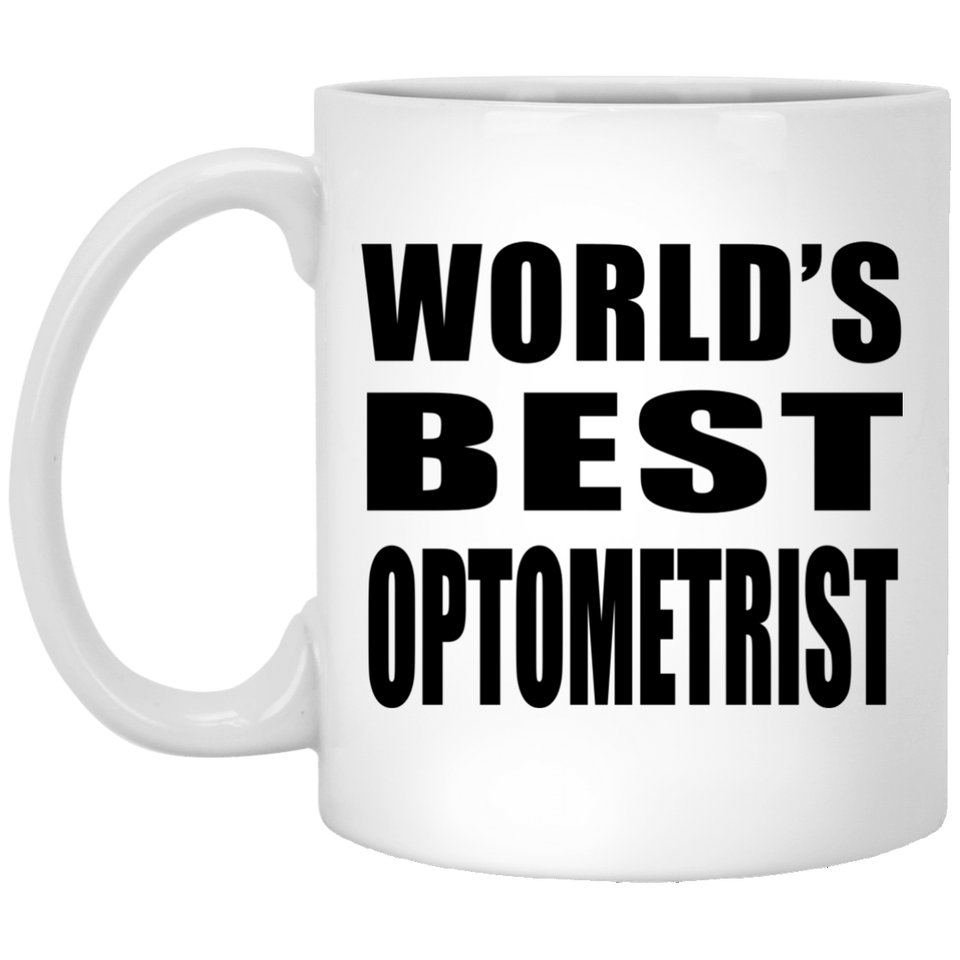 World's Best Optometrist - 11 Oz Coffee Mug
