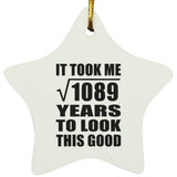 33rd Birthday Took Square Root of 1089 Years To Look Good - Star Ornament