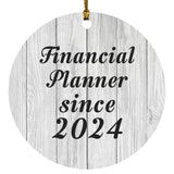Financial Planner Since 2024 - Circle Ornament F