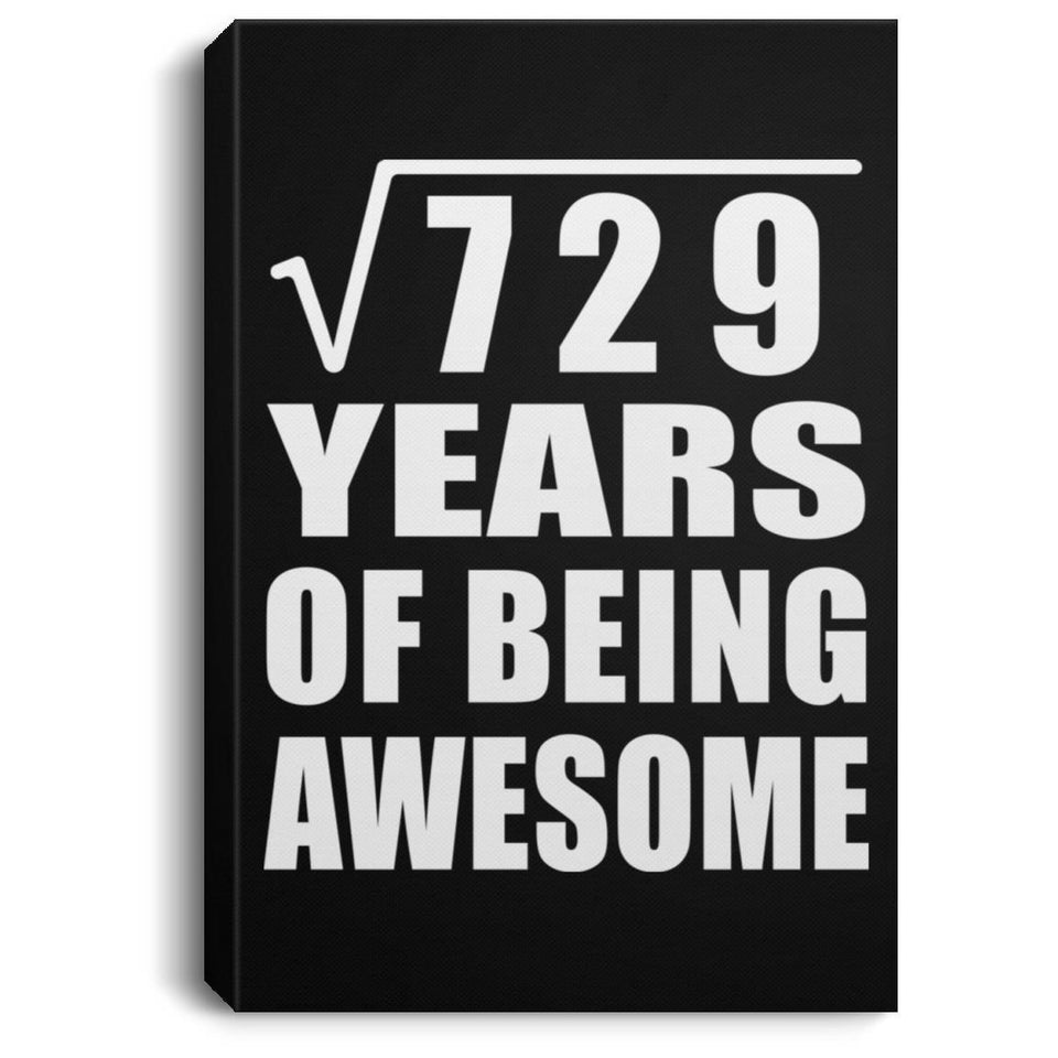 27th Birthday Square Root of 729 Years of Being Awesome - Canvas Portrait