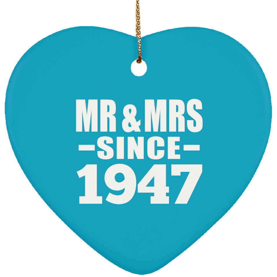 77th Anniversary Mr & Mrs Since 1947 - Heart Ornament