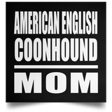 American English Coonhound Mom - Poster Square