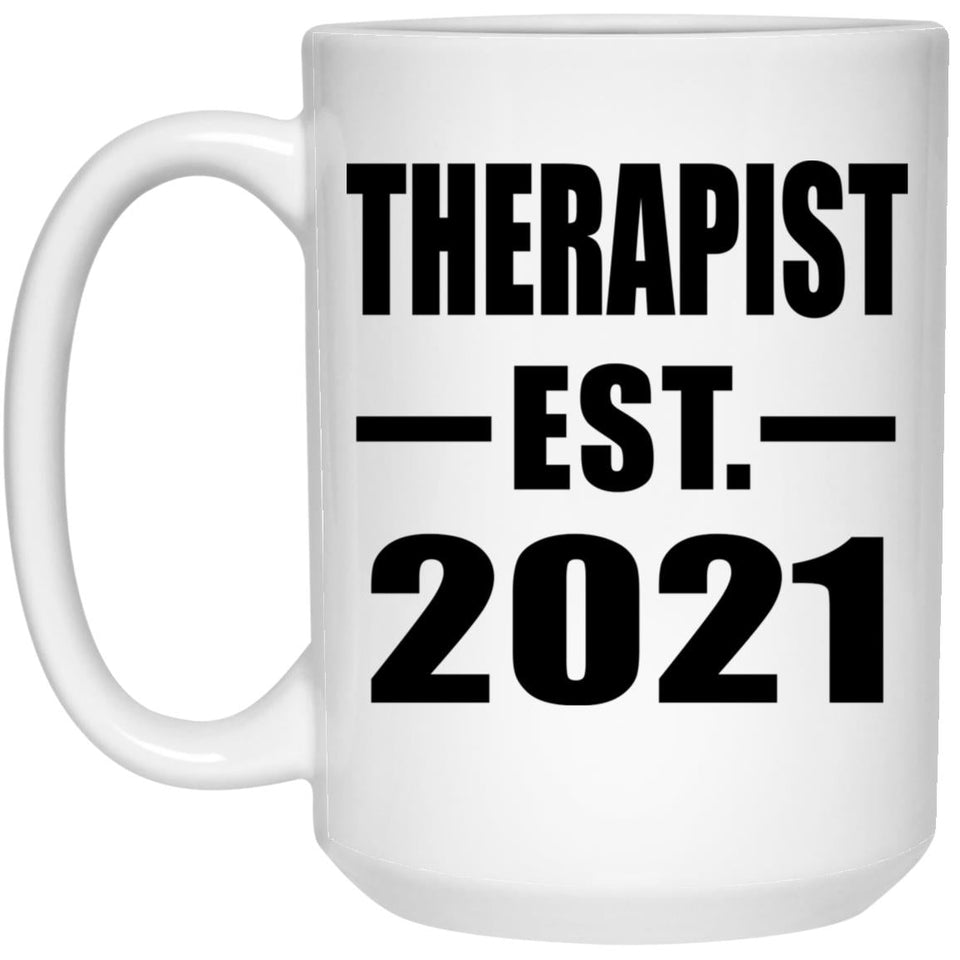 Therapist Established EST. 2021 - 15oz Coffee Mug