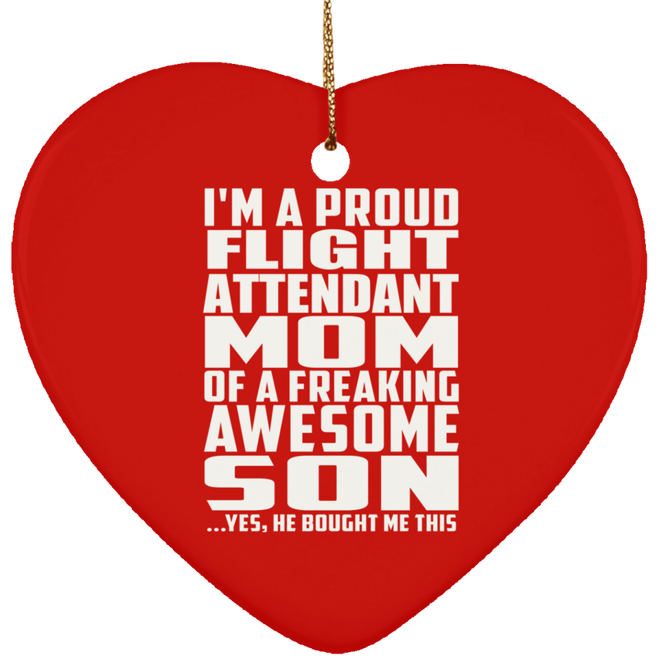 Proud Flight Attendant Mom Of Awesome Son - Heart Ornament