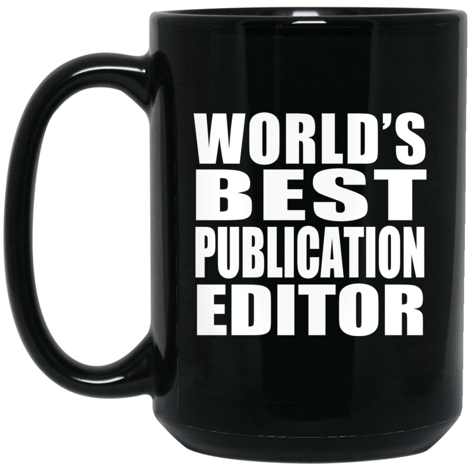 World's Best Publication Editor - 15 Oz Coffee Mug Black