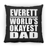 Everett World's Okayest Dad - Throw Pillow Black