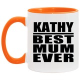 Kathy Best Mum Ever - 11oz Accent Mug Orange