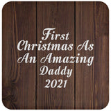 First Christmas As An Amazing Daddy 2021 - Drink Coaster D