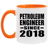 Petroleum Engineer Since 2018 - 11oz Accent Mug Orange
