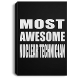 Most Awesome Nuclear Technician - Canvas Portrait
