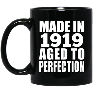 105th Birthday Made In 1919 Aged to Perfection - 11 Oz Coffee Mug Black