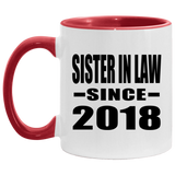 Sister In Law Since 2018 - 11oz Accent Mug Red