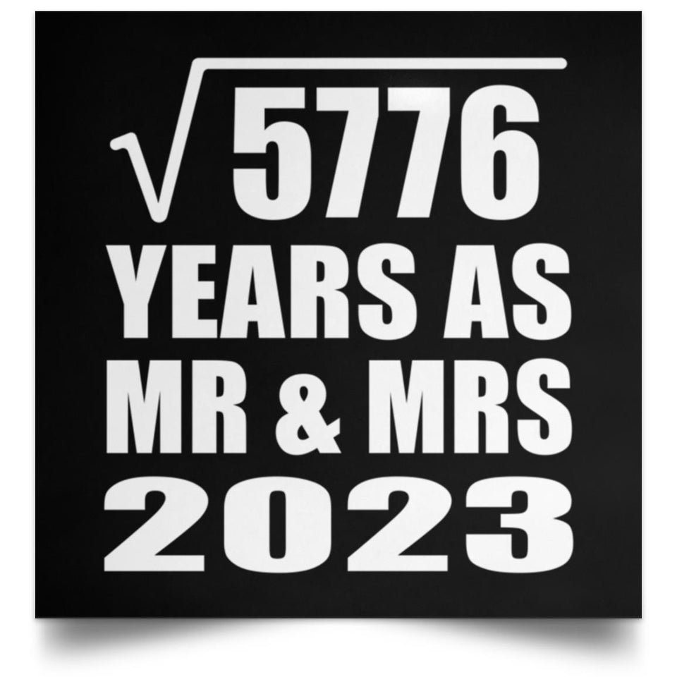 76th Anniversary Square Root of 5776 Years As Mr & Mrs 2023 - Poster Square