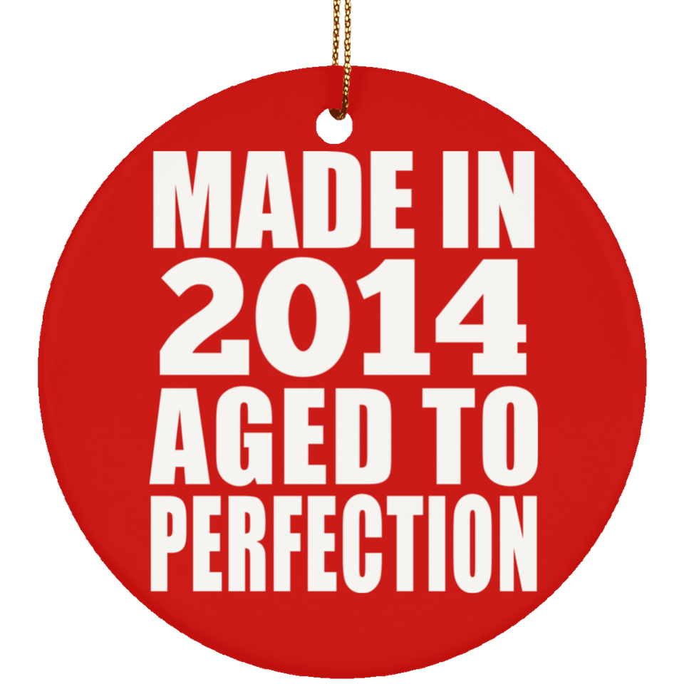 10th Birthday Made In 2014 Aged to Perfection - Circle Ornament