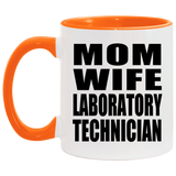 Mom Wife Laboratory Technician - 11oz Accent Mug Orange