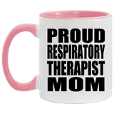 Proud Respiratory Therapist Mom - 11oz Accent Mug Pink