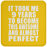 9th Birthday Took 9 Years To Become Awesome & Perfect - Drink Coaster