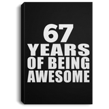 67th Birthday 67 Years Of Being Awesome - Canvas Portrait