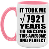 89th Birthday Took Square Root of 7921 Years To Awesome - 15oz Accent Mug Pink