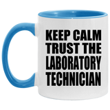 Keep Calm and Trust The Laboratory Technician - 11oz Accent Mug Blue